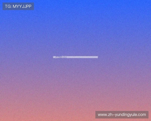 亚星yaxin868百家乐登录最新版本上线,体验流畅游戏环境与丰富玩法 亚星yaxin868百家乐登录最新版本上线,体验流畅游戏环境与丰富玩法